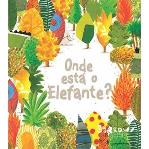 O que é desmatamento livro Onde está o elefante