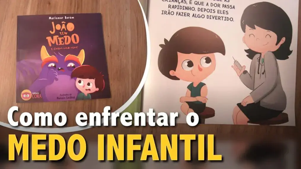 Como enfrentar o medo infantil, João tem medo e quem não tem