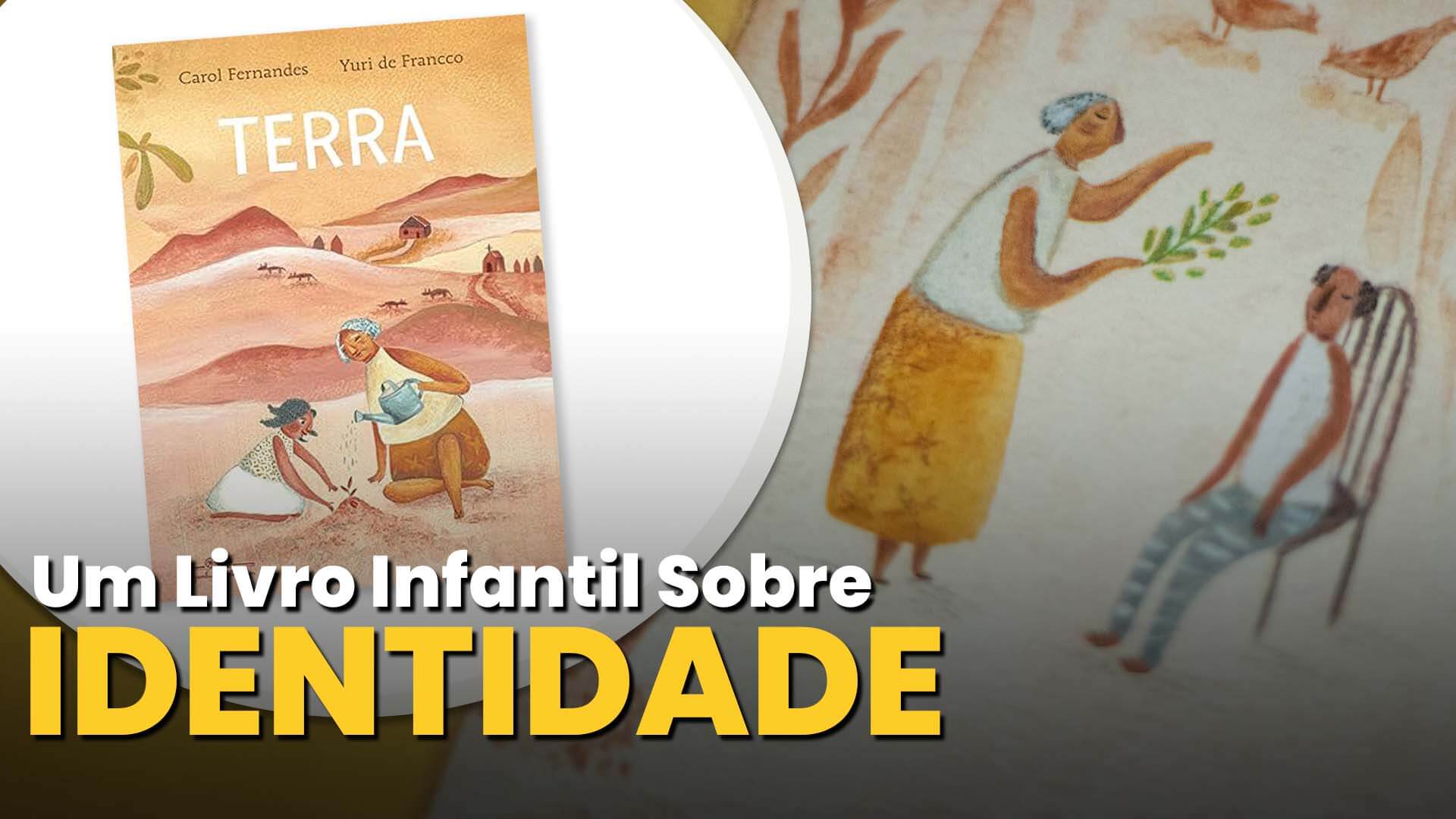 Terra, um livro infantil sobre identidade e raízes